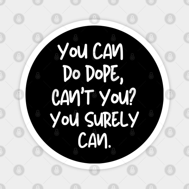 You can do it, can't you? Magnet by mksjr